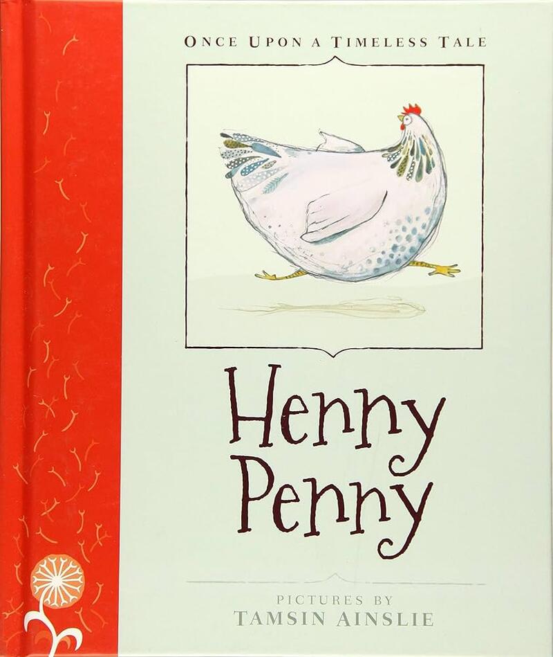Once Upon A Timeless Tale Henny Penny