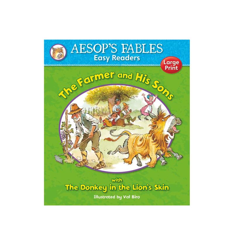 Aesop's Fables The Farmer and His Sons With The Donkey and the Lion's Den