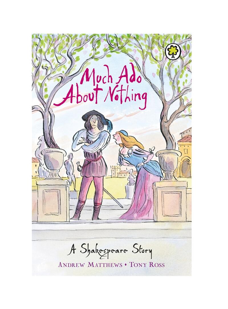 SHAKESPEARE STORIES MUCH ADO A