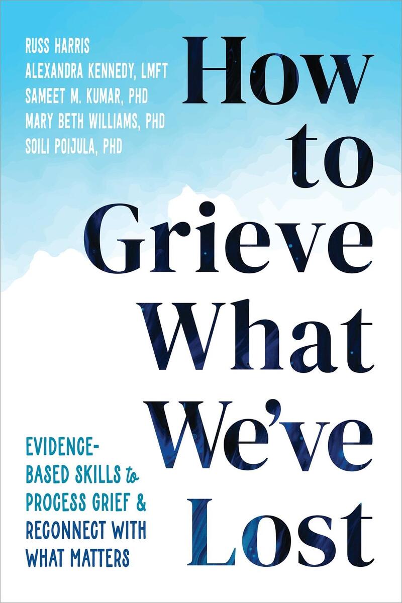 How To Grieve What We've Lost